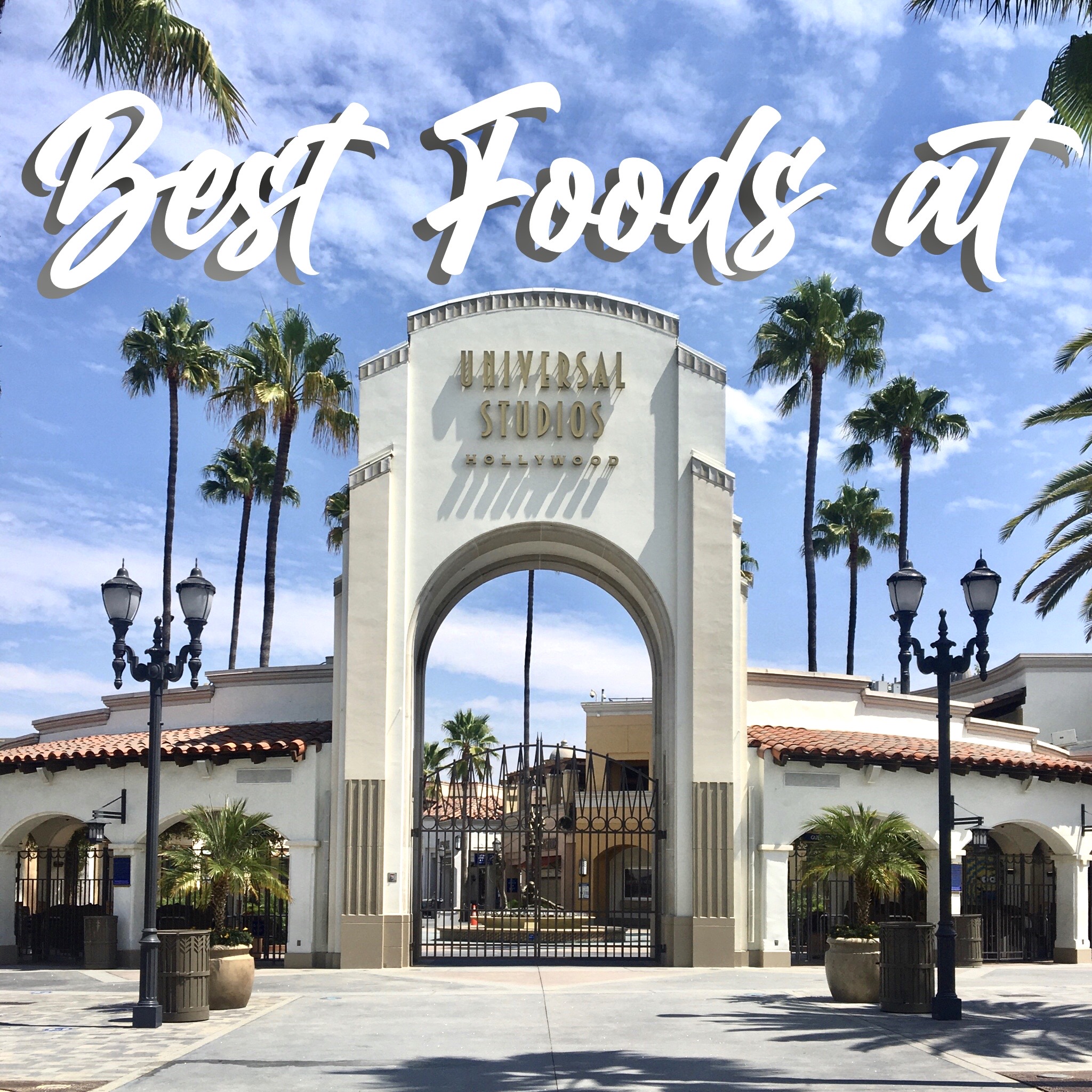 Best Foods at Universal Studios Hollywood | JONA P.